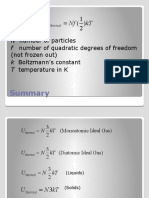 U NF KT: N Number of Particles F Number of Quadratic Degrees of Freedom K Boltzmann's Constant T Temperature in K