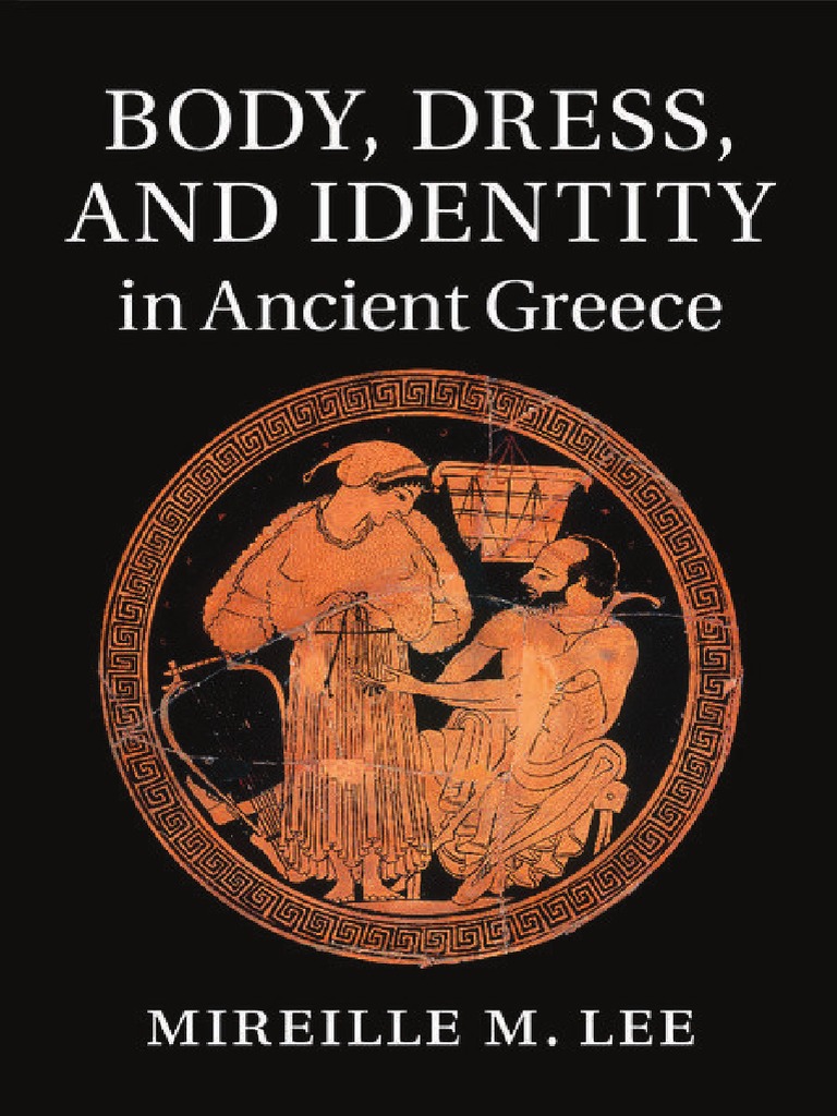 Body, Dress, and Identity in Ancient Greece PDF Sculpture Clothing