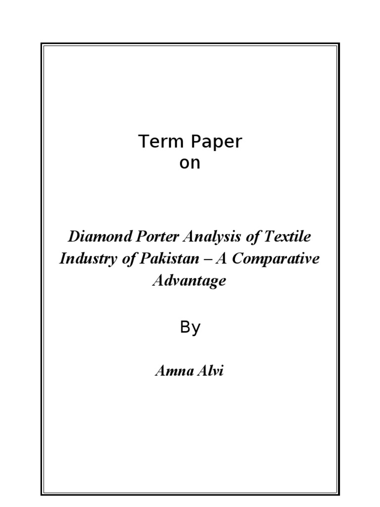 Term Paper On Diamond Porter Analysis of Textile Industry of Pakistan