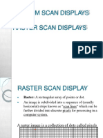 Random Scan Displays AND Raster Scan Displays