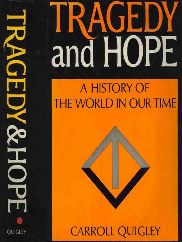 Carroll Quigley - Tragedy and Hope