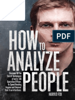 How To Analyze People - Discover All The Secret Techniques of An Ex-CIA Operative Officer, To Speed Reading Anyone and Uncover Their True Intentions