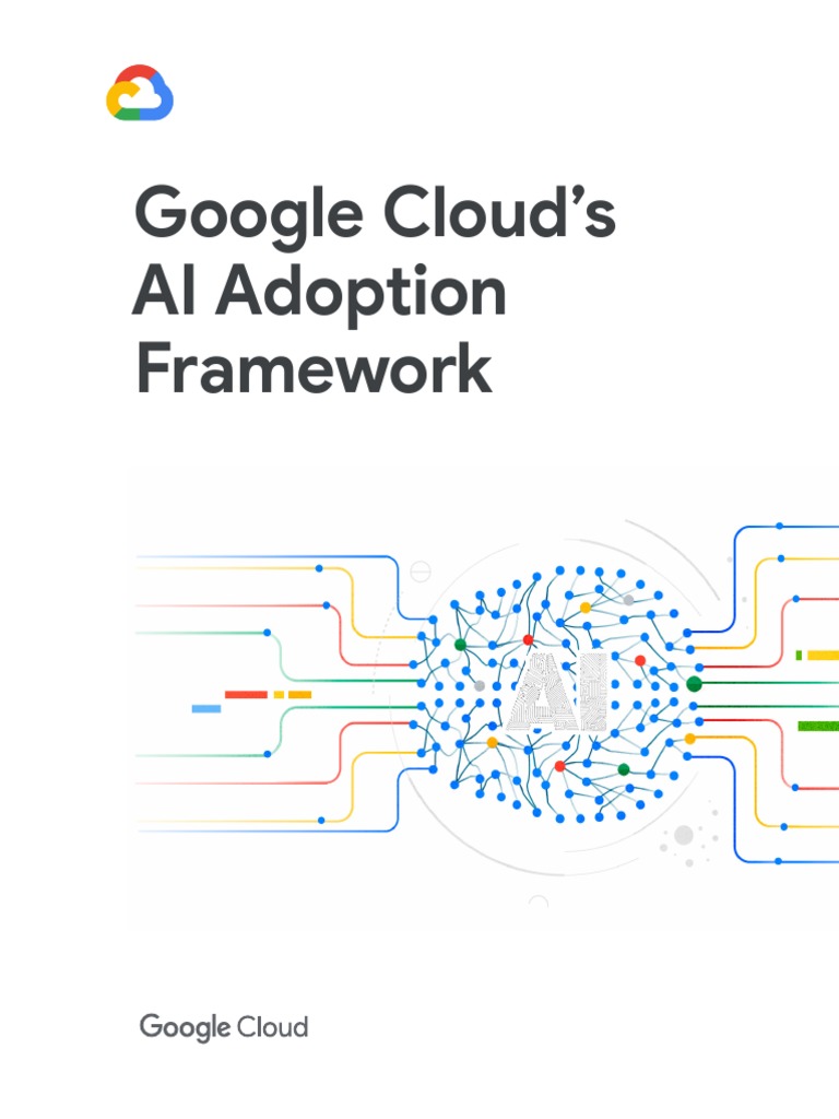 Google Cloud's AI Adoption Framework | PDF | Artificial Intelligence ...