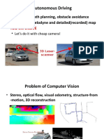 Autonomous Driving: - Localization, Path Planning, Obstacle Avoidance - Heavy Use of Velodyne and Detailed (Recorded) Map