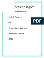 Talleres de Inglés: Tema: WH Question Jeileth Romero 9ºC Profe: Oscar Guzmán Helena de Chauvin 2021
