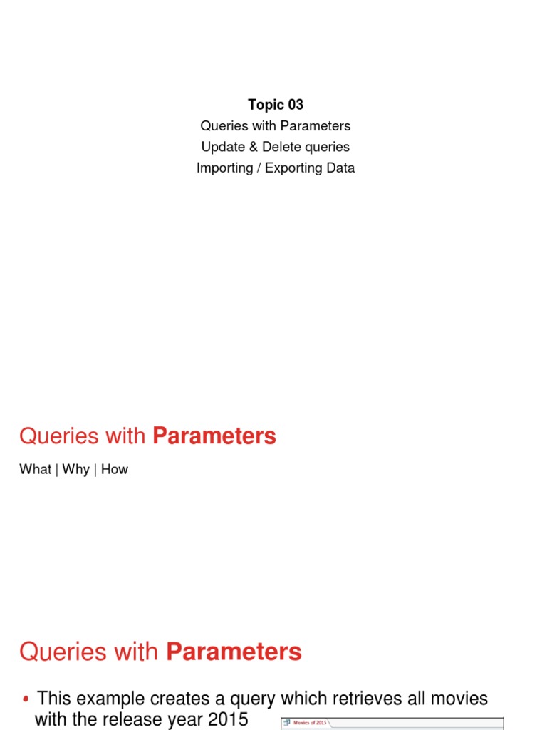 Queries With Parameters Update & Delete Queries Importing / Exporting