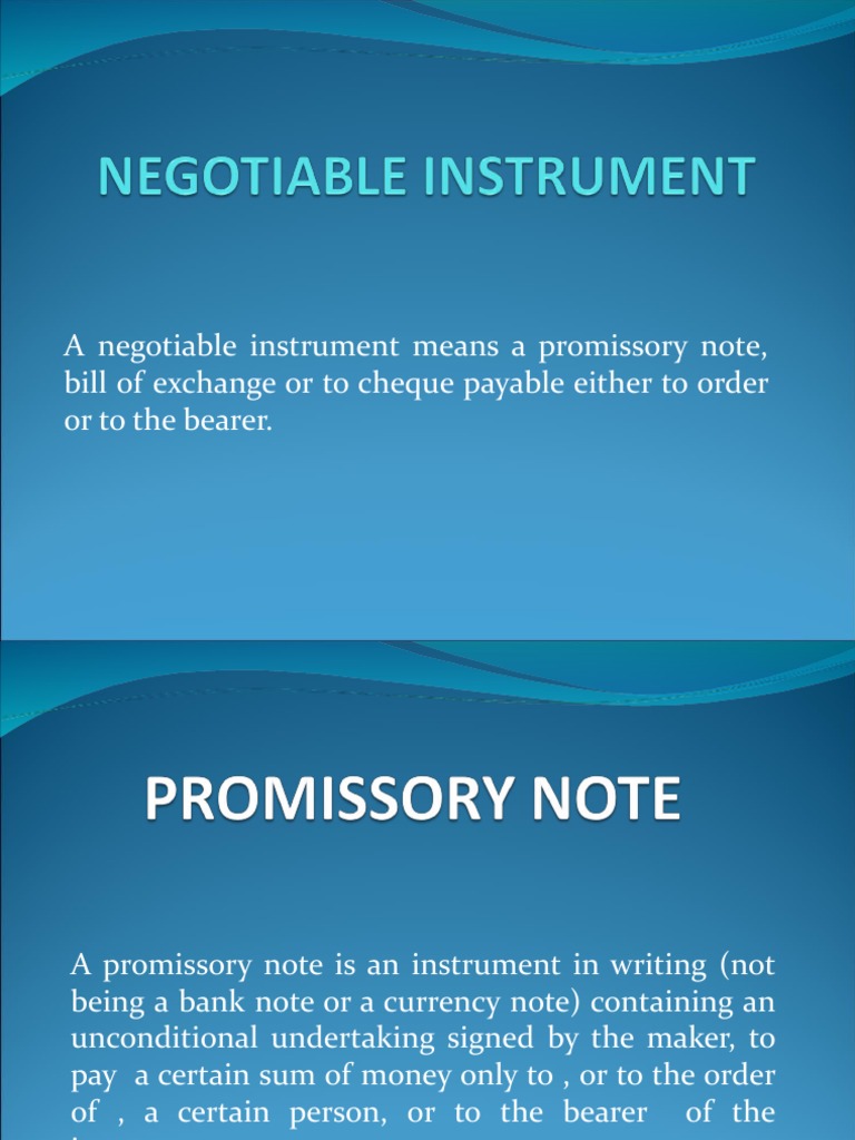 Types of Negotiable Instruments and Concepts of Negotiation, Holder in Due Course and Payment in