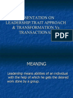 Presentation On Leadership, Trait Approach & Transformation Vs Transactional