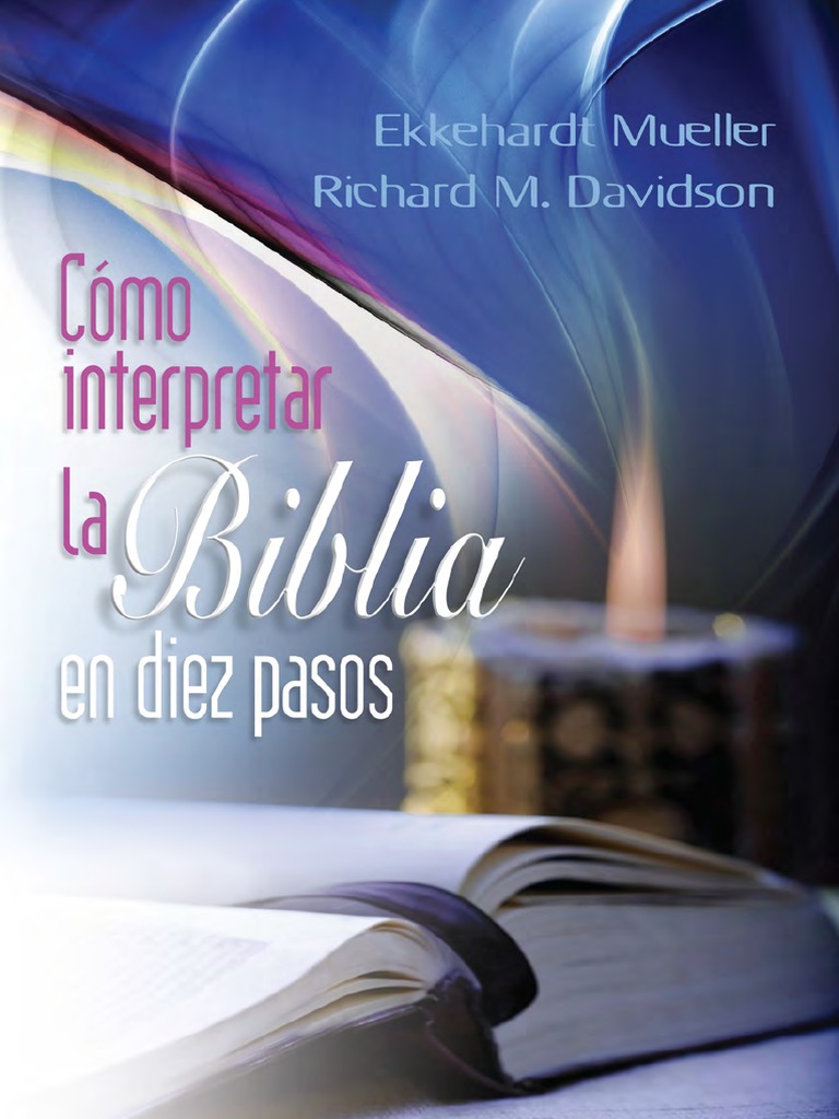 Como Interpretar La Biblia Diez Pasos PDF Hermenéutica Biblia