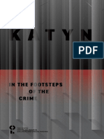 Katyn. in The Footsteps of The Crime. Kozelsk Smolensk Gnezdovo Katyn Forest J. Rogoza M. Wyrwa