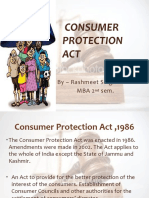 Consumer Protection ACT: by - Rashmeet Singh Mba 2 Sem