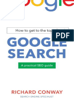 Conway R How To Get To The Top of Google Search A Practical