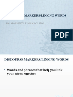 Discourse Markers/Linking Words: By: Marvelyn F. Maneclang