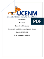 Estadística Sección I Docente Selvin López Presentado Por Miriam Isabel Pineda Godoy Cuenta 317570026 30 de Noviembre Del 2020