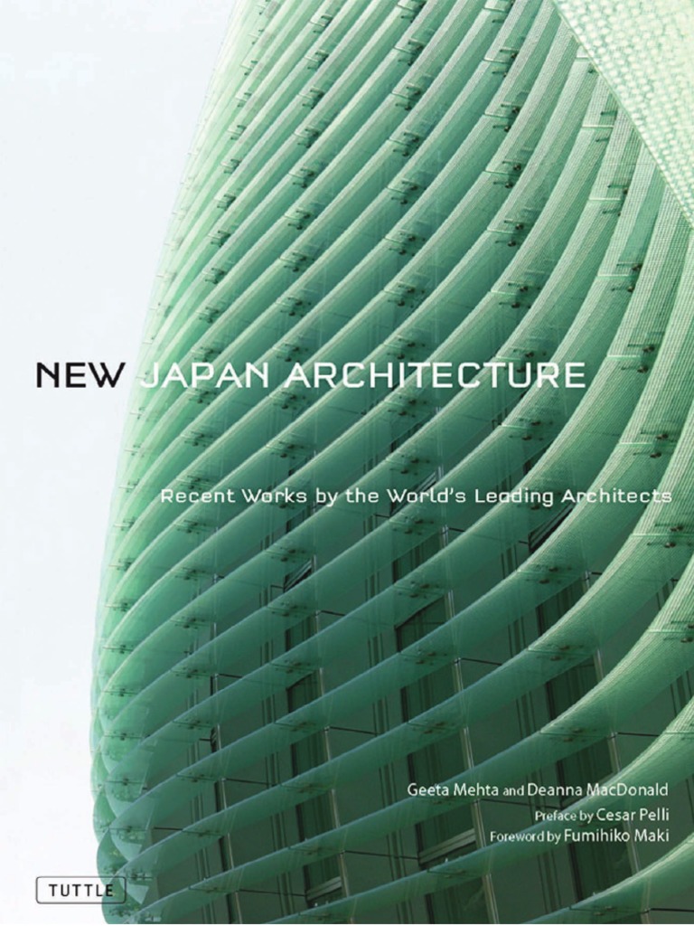 New Japan Architecture - Recent Works by The Worlds Leading