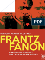 Frantz Fanon - Um Revolucionário, Particularmente Negro