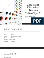Case Based Discussion "Diabetes Melitus Tipe 2": Anastasia Della R.M 1915104 Preceptor: DR Hoo Yumilia, SP - Pd-Kemd