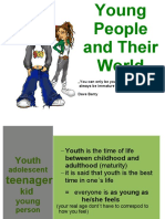 The Young and Their World