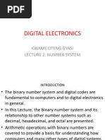 Digital Electronics: Kwame Oteng Gyasi Lecture 2: Number System