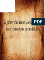 A Person Who Has No of The History Has No Past and No Future