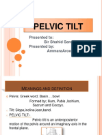 Pelvic Tilt: Presented To: Sir Shahid Sarwar Presented By: Ammaraarooj