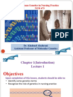 Human Genetics in Nursing Practice NUR 473: Dr. Khaloud Alzahrani Assistant Professor of Molecular Genetics