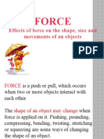 Force: Effects of Force On The Shape, Size and Movements of An Objects