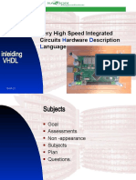V H D L: Ery High Speed Integrated Circuits Ardware Escription Anguage
