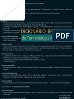 BRASIL. Arquivo Nacional. Dicionário Brasileiro de Terminologia Arquivística. Rio de Janeiro_ Arquivo Nacional, 2005.