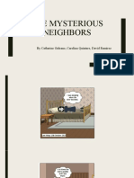 The Mysterious Neighbors: by Catherine Galeano, Carolina Quintero, David Ramírez