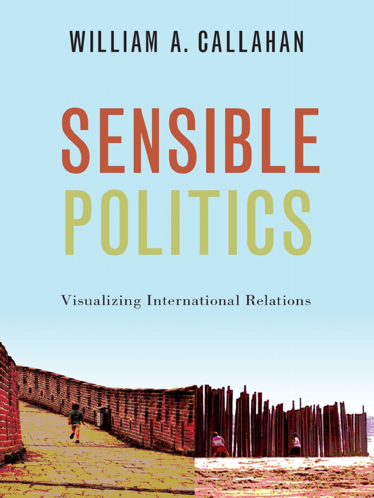 Tiny Asian Ts Areeya - William A. Callahan - Sensible Politics - Visualizing International  Relations-Oxford University Press (2020) | PDF | Aesthetics | Theory