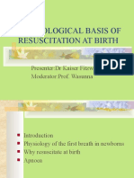 Physiological Basis of Resuscitation at Birth: Presenter:Dr Kaiser Fitzwanga Moderator:Prof. Wasunna