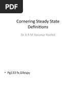 Cornering Steady State Definitions: DR A R M Harunur Rashid