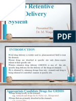 Gastro Retentive Drug Delivery System: Presented By: Dr. M. Waqas Ilyas