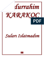 Abdurrahim Karakoç - Suları Islatmadım