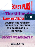 THE SECRET PLUS - THE ULTIMATE LAW OF ATTRACTION Multiply The Power of The Law of Attraction by A Factor of 5-10 by Adding SECRET INGREDIENTS by James F. Coyle