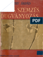 Jeszenszky Árpád - Oltás, Szemzés, Dugványozás