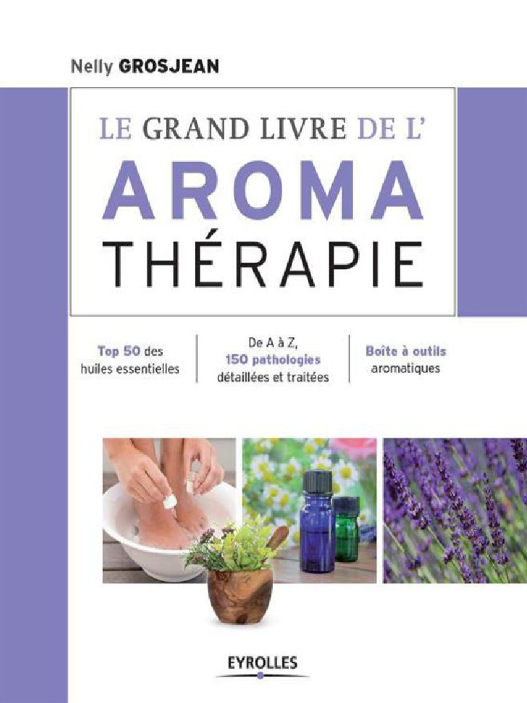 Nelly Grosjean - Le Grand Livre de L'aromathérapie | PDF | Aromathérapie | Sommeil