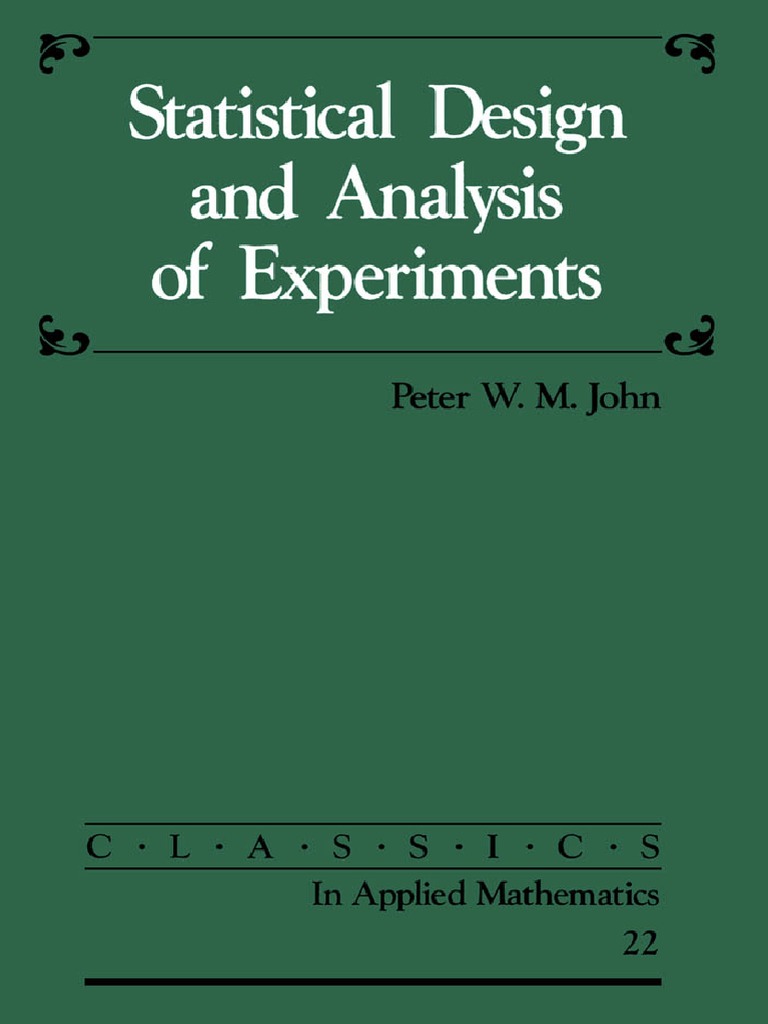 Statistical Design and Analysis of Experiments (Classics in