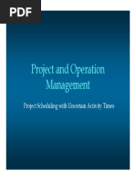 Project and Operation Management: Project Scheduling With Uncertain Activity Times