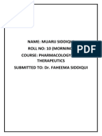 Name: Muarij Siddiqui Roll No: 10 (Morning) Course: Pharmacology and Therapeutics Submitted To: Dr. Faheema Siddiqui