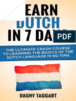 Dutch Learn Dutch in 7 DAYS The Ultimate Crash Course To Learning The Basics of The Dutch Language in No Time by Dagny Taggart