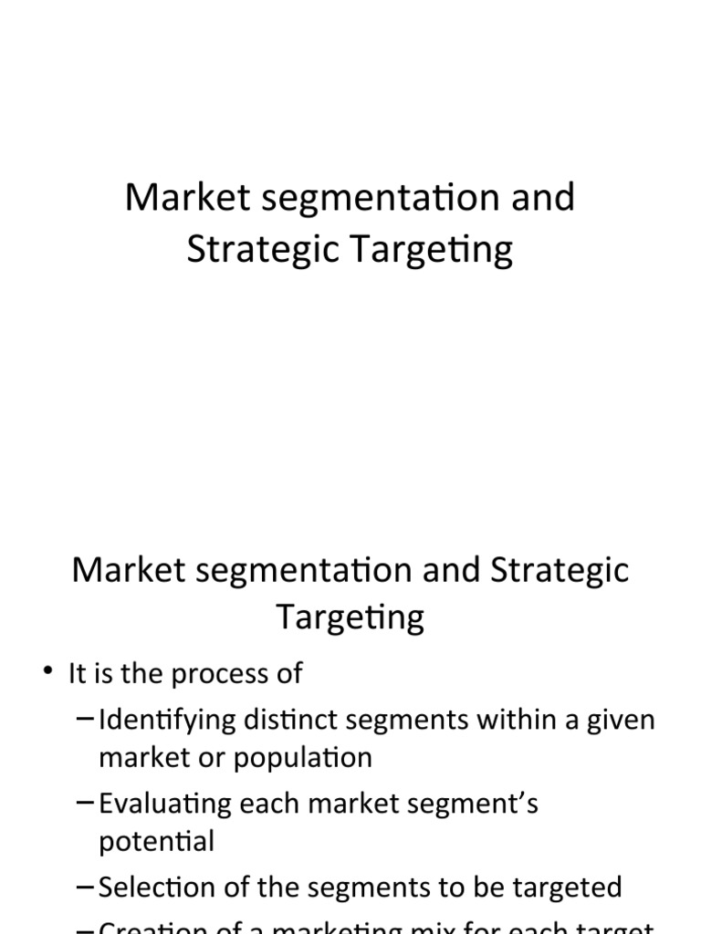 Market Segmentation and Strategic Targeting | PDF | Market Segmentation ...