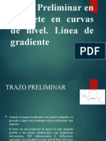 REPLANTEO DE CURVAS HORIZONTALES-Trazo preliminar en gabinete en curvas de nivel. Línea de gradiente-Alineamiento en Planta