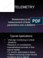 Biotelemetry: Biotelemetry Is The Measurement of Biological Parameters Over A Distance
