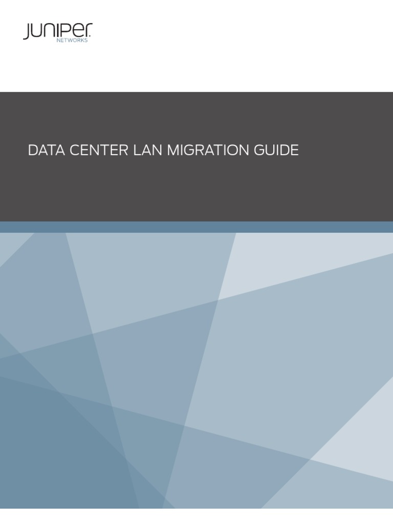 Juniper Data Center LAN Migration Guide | PDF | Cloud Computing ...