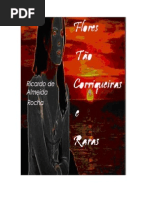 FLORES TÃO CORRIQUEIRAS E RARAS