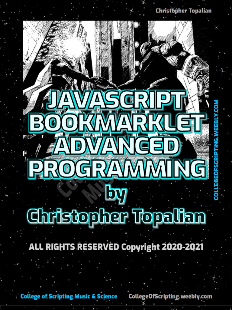 JavaScript Bookmarklet Advanced Programming by Christopher Topalian
