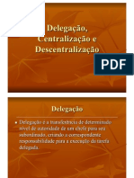 Delegação, Centralização e Descentralização