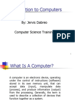 Introduction To Computers: By: Jervis Dabreo Computer Science Training
